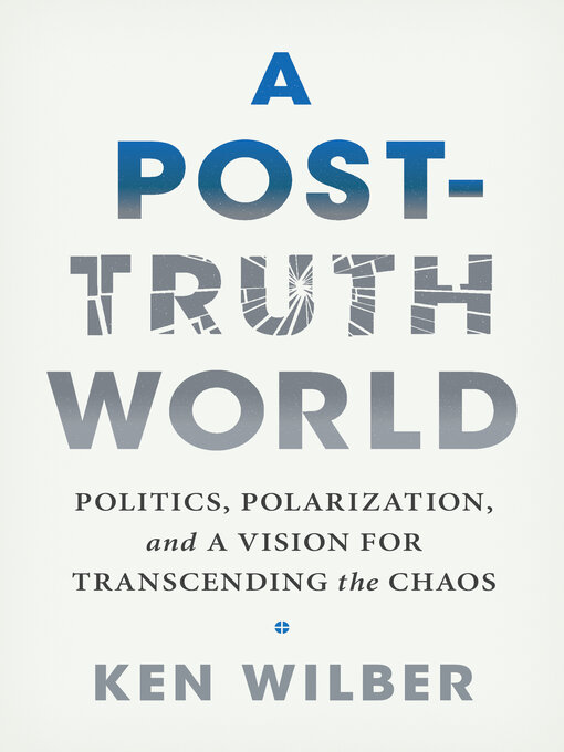 Title details for A Post-Truth World by Ken Wilber - Wait list